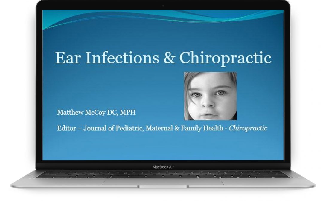 Ear Infections & Chiropractic – Educational Presentations