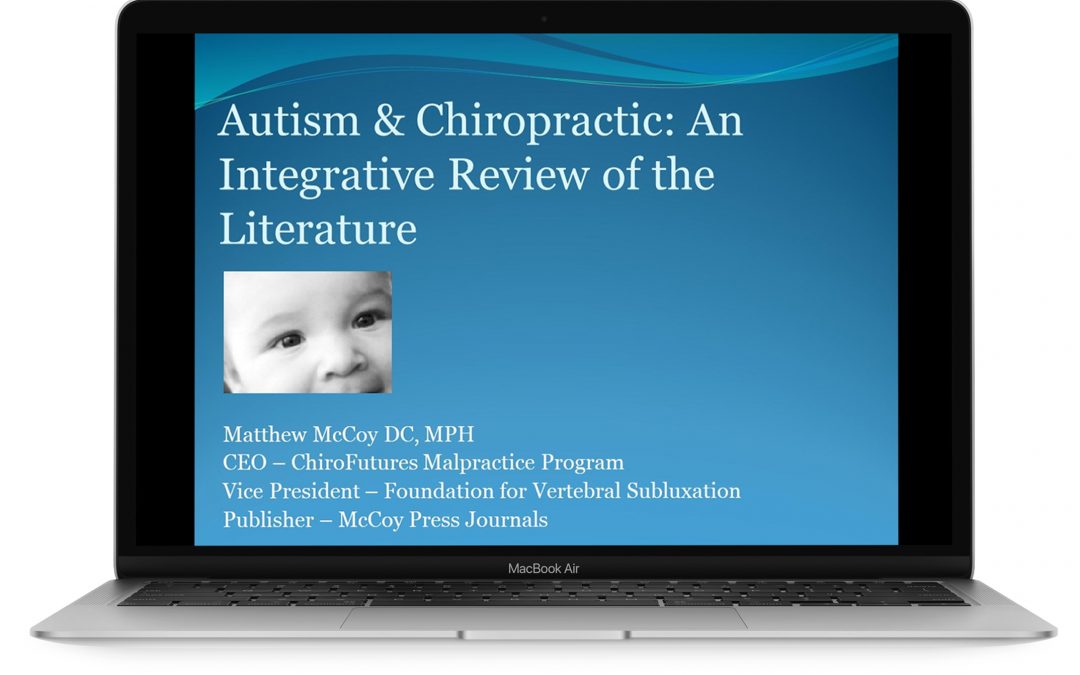 Autism & Chiropractic: An Integrated Review of the Literature – Educational Presentation